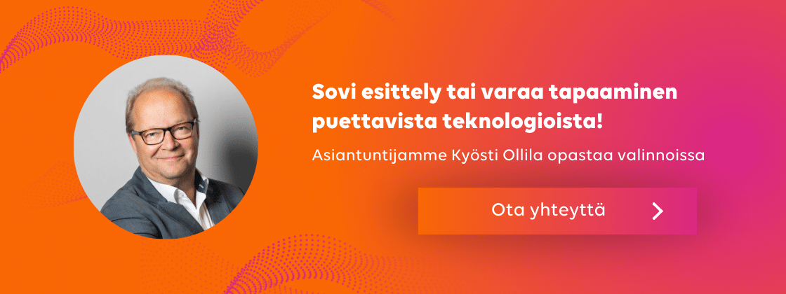sovi esittely puettavista teknologioista asiantuntijamme Kyösti Ollilan kanssa